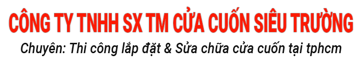 CÔNG TY TNHH SX TM CỬA CUỐN SIÊU TRƯỜNG